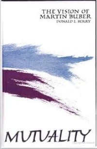 Image of Mutuality: The Vision of Martin Buber
