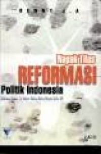 Image of Napak Tilas Reformasi Politik Indonesia