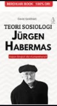 Image of Teori Sosiologi Jurgen Habermas : Kajian Singkat dan Komprehensif