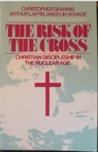 Image of The Risk of the Cross : Christian Discipleship in the Nuclear Age