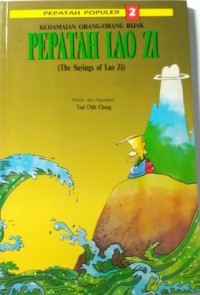 Image of Kedamaian Orang-orang Bijak: Pepatah Lao Zi ( The Syaing of Lao Zi)