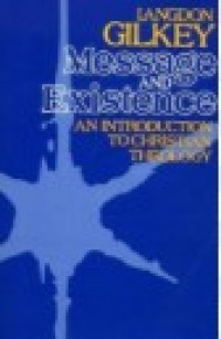Image of Message and Existence : An Introduction to Christian Theology