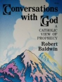 Image of Conversations with God : A Catholic View of Prophecy