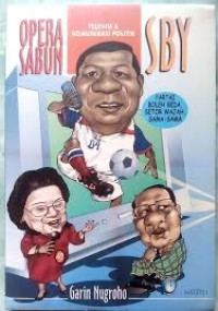 Image of Opera Sabun SBY: Televisi dan Komunikasi Politik