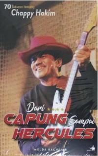 Image of Dari Capung Sampai Hercules : 70 Tuturan tentang Chappy Hakim