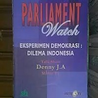 Image of Parliament Watch: Eksperimen Demokrasi: Dilema Indonesia