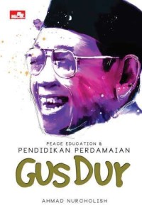 Image of Peace Education dan Pendidikan Perdamaian Gus Dur
