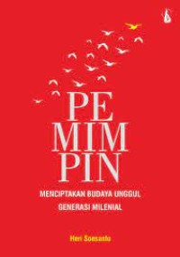 Image of Pemimpin: Menciptakan Budaya Unggul Generasi Milenial