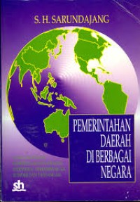 Image of Pemerintah Daerah di Berbagai Negara: Tinjauan Khusus Pemerintahan Daerah Di Indonesia: Perkembangan, Kondisi dan Tantangan