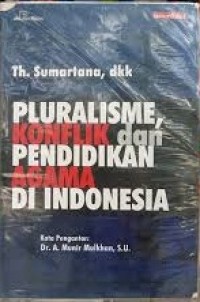 Image of Pluralisme, Konflik dan Pendidikan Agama Di Indonesia