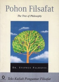 Image of Pohon Filsafat = The Tree of Phylosophy: Teks Kuliah Pengantar Filsafat