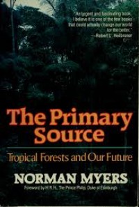 Image of The Primary Source: Tropical Forests and Our Future