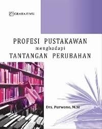 Image of Profesi Pustakawan Menghadapi Tantangan Perubahan