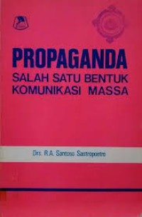 Image of Propaganda: Salah Satu bentuk Komunikasi Massa