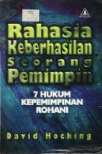 Image of Rahsia Kebebasan Seorang Pemimpin: 7 Hukum Kepemimpinan Rohani