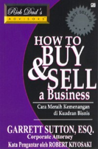 Image of How To Buy and  Sell a Bussiness = Cara Meraih Kemenangan di Kuadran Bisnis