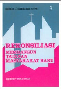 Image of Rekonsiliasi: Membangun Tatanan Masyarakat Baru