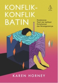 Image of Konflik-konflik Batin : Pendekatan Teori dan Aplikasi Pemahaman dan Penanganannya