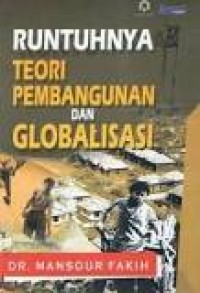 Image of Runtuhnya Teori Pembangunan dan Globalisasi