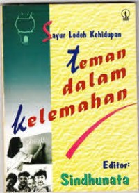 Image of Sayur Lodeh Kehidupan, Teman Dalam Kelemahan