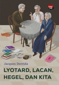 Image of Lyotard, Lacan, Hegel dan Kita