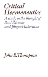 Image of Critical Hermeneutics : A Study in the Thought of Paul Ricoeur and Jurgen Habermas