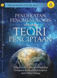 Image of Pendekatan Fenomenologis Terhadap Teori Penciptaan: Sebuah Analisis Alkitabiah Terhadap Pemaparan Kisah-kisah Penciptaan oleh 5 Pakar Teologi