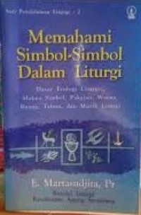 Image of Seri Pendalaman Liturgi 2: Memahami Simbol-simbol Dalam Liturgi