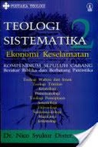 Image of Teologi Sistematika  2: Allah Penyelamat : Kompendium Sepuluh Cabang Berakar Biblika dan Berbatang Patristika