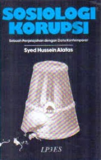 Image of Sosiologi Korupsi: Sebuah Penjelajahan Dengan Data Kontemporer