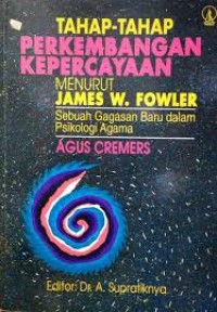 Image of Tahap-tahap Perkembangan Kepercayaan Menurut James W.Fowler: Sebuah Gagasan Baru Dalam Psikologi Agama