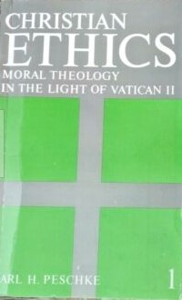Image of Christian Ethics: Moral Theology in the Light of Vatican II Volume I: General Moral Theology