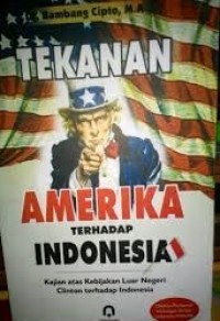 Image of Tekanan Amerika Terhadap Indonesia: Kajian Kebijakan Luar Negeri Clinton Terhadap Indonesia