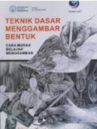 Image of Teknik Dasar Menggambar Bentuk: Cara Mudah Belajar Menggambar