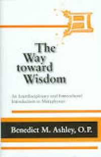 Image of The Way Toward Wisdom: An Interdisciplinary and Intercultural Introduction to Metaphysics