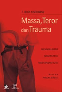 Image of Massa, Teror dan Trauma: Menggeledah Negativitas Masyarakat Kita