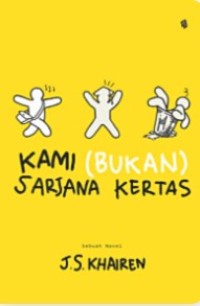Image of Kami (Bukan) Sarjana Kertas