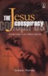 Image of The Jesus Conspiracy = Salib yang Tak Terelakkan