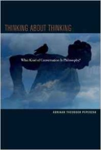 Image of Thinking About Thinking: What Kind of Conversation Is Philosophy?