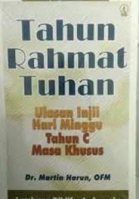 Image of Tahun Rahmat Tuhan: Ulasan Injil Hari Minggu Tahun C. Masa Khusus