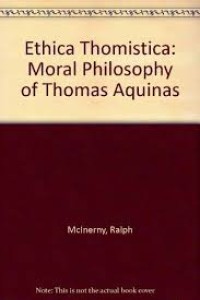 Image of Ethica Thomistica: The Moral Philosophy of Thomas Aquinas