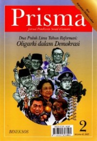 Image of Prisma : Jurnal Pemikiran Sosial Ekonomi : Dua Puluh Lima Tahun Reformasi : Oligarki dalam Demokrasi Volume 42 Nomor 2 Tahun 2023