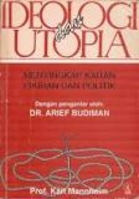 Image of Ideologi dan Utopia: Menyingkap Kaitan Pikiran dan Politik