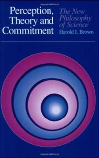 Image of Perception, Theory and Commitment : The New Philosophy of Science