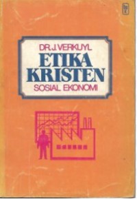 Image of Etika Kristen Jilid 2/1 : Bagian Khusus Beberapa Masalah Etika Sosial-Ekonomi