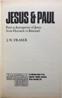 Image of Jesus & Paul: Paul as Interpreter of Jesus from Harnack to Kummel