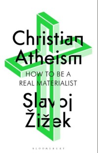 Image of Christian Atheism : How to be A Real Materialist