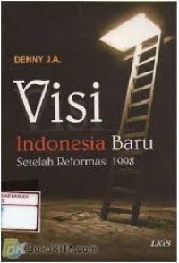 Image of Visi Indonesia Baru Setelah Reformasi 1998