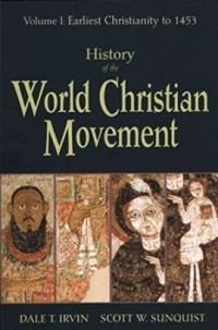 Image of History Of The World Christian Movement Volume I: Earliest Christianity To 1453