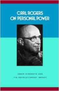 Image of Carl Rogers on Personal Power: Inner Strength and Its Revolutionary Impact
